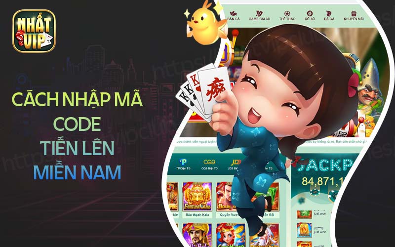 Cách nhập mã code tiến lên miền nam cho tân thủ