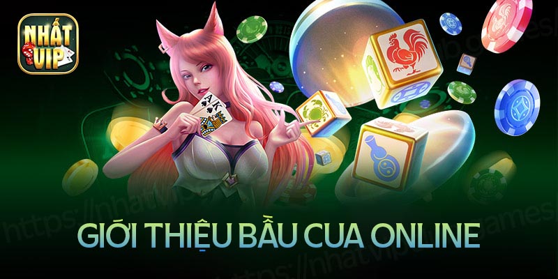 Giới thiệu đôi nét về trò chơi bầu cua online