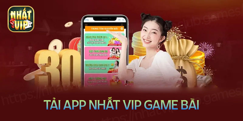 Hướng dẫn tải app Nhất vip game bài